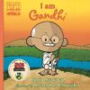 I Am Gandhi ( Ordinary People Change the World)