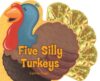 Five Silly Turkeys (Board)