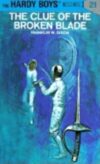 Clue of the Broken Blade #21 (Hardy Boys)