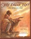 Fly Eagle Fly!: An African Tale
