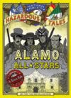 Alamo All-stars #6 (Nathan Hale's Hazardous Tales)