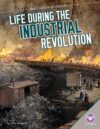 Life During the Industrial Revolution (Daily Life