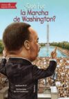 Qué fue la Marcha de Washington?/ What was the Ma