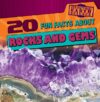 20 Fun Facts About Rocks and Gems (Fun Fact File