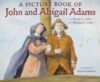 PICTURE BOOK OF JOHN & ABIGAIL ADAMS