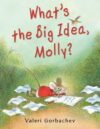 What's the Big Idea Molly?