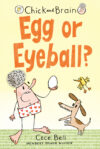 Egg or Eyeball? (Chick and Brain)
