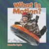 WHAT IS MOTION?