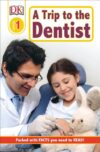 Trip to the Dentist ( DK Readers: Level 1 )