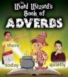 WORD WIZARD'S BOOK OF ADVERBS