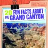 20 Fun Facts About the Grand Canyon (Fun Fact File