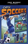 Catch Soccer's Beat (Jake Maddox Graphic Novels)
