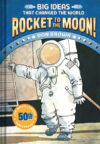 Rocket to the Moon! ( Big Ideas That Changed the W