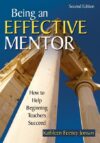Being an Effective Mentor: How to Help Begin 2e