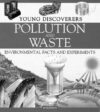 POLLUTION & WASTE (YOUNG DISCOVERERS)