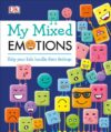 My Mixed Emotions: Help Your Kids Handle Their Fee