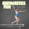 Gymnastics Fun (Sports Fun)