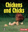 Chickens and Chicks (First Step Nonfiction -- Anim