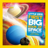 First Big Book of Space ( National Geographic Litt