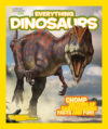 Everything Dinosaurs (National Geographic Kids Eve
