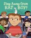 STAY AWAY FROM RAT BOY