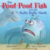 Pout-Pout Fish & the Bully-bully Shark