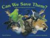 Can We Save Them?: Endangered Species of North Ame