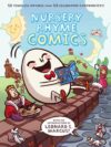Nursery Rhyme Comics: 50 Timeless Rhymes from 50 C