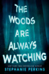 Woods Are Always Watching (HC)