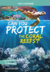 Can You Protect the Coral Reefs?: An Interactive