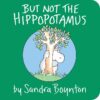 But Not The Hippopotamus (Board)