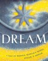 Dream: A Tale of Wonder Wisdom & Wishes