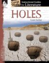 Holes: An Instructional Guide for Literature: An