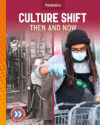 Culture Shift: Then and Now (Pandemics)
