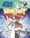 Robot Frenzy #8 (Stone Rabbit)