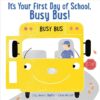 It's Your First Day of School Busy Bus!
