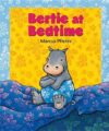 BERTIE AT BEDTIME