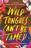 Wild Tongues Can't Be Tamed: 15 Voices from(HC)