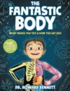 Fantastic Body: What Makes You Tick & How You