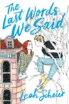 The Last Words We Said (HC)
