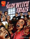 Salem Witch Trials (Graphic History)