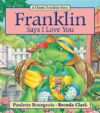 Franklin Says I Love You (Franklin)
