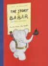Story of Babar: The Little Elephant (Babar)