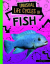 Unusual Life Cycles of Fish