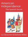 American Independence: The Spanish Secret