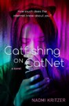 Catfishing on Catnet #1 (Catnet Novel)(HC)
