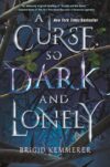 Curse So Dark and Lonely (The Cursebreaker)(HC)