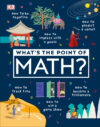 What's the Point of Math? ( What's the Point )