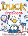 Duck for President (Click Clack Book)
