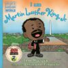 I Am Martin Luther King Jr (Ordinary People Change